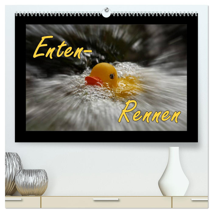 Enten-Rennen (CALVENDO Premium Wandkalender 2025)