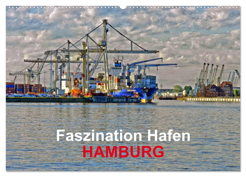 Faszination Hafen - Hamburg (CALVENDO Wandkalender 2025)