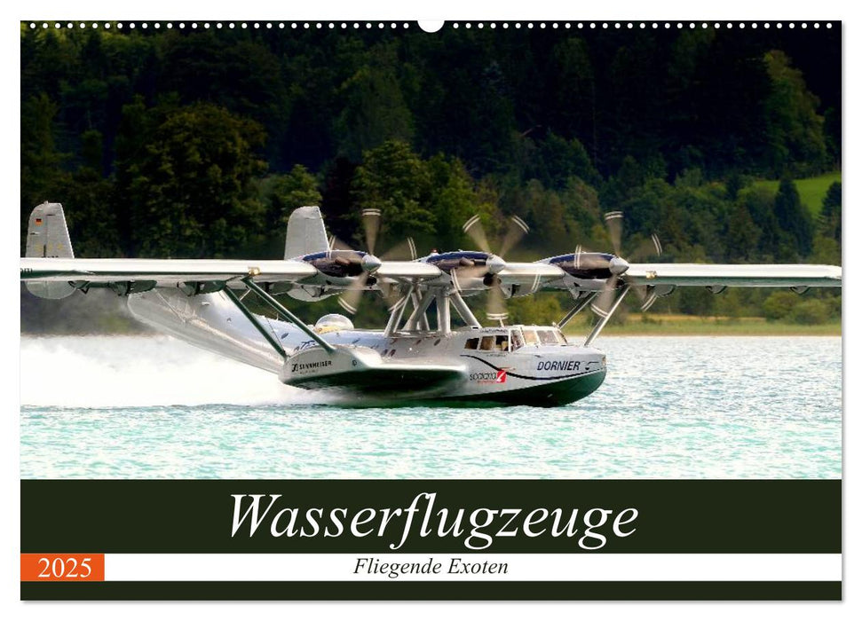 Wasserflugzeuge - Fliegende Exoten (CALVENDO Wandkalender 2025)