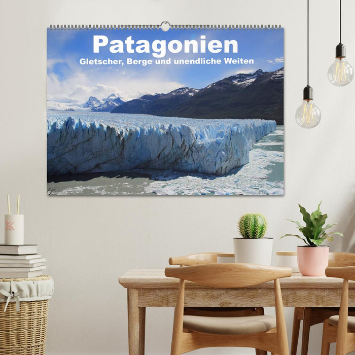 Patagonien, Gletscher, Berge und unendliche Weiten (CALVENDO Wandkalender 2025)