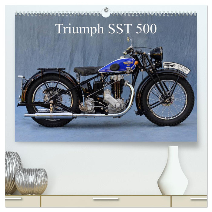 Triumph SST 500 (CALVENDO Premium Wandkalender 2025)