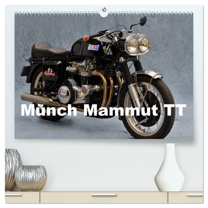 Münch Mammut TT (CALVENDO Premium Wandkalender 2025)