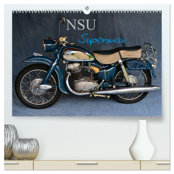 NSU Supermax (CALVENDO Premium Wandkalender 2025)