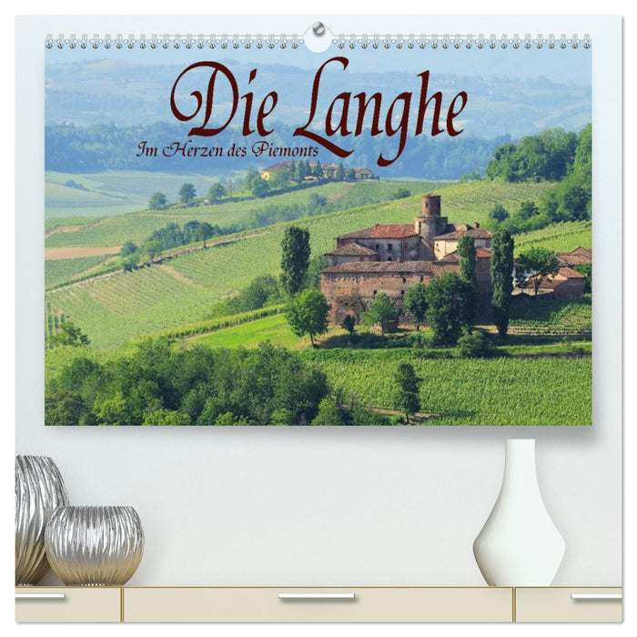 Die Langhe - Im Herzen des Piemonts (CALVENDO Premium Wandkalender 2025)