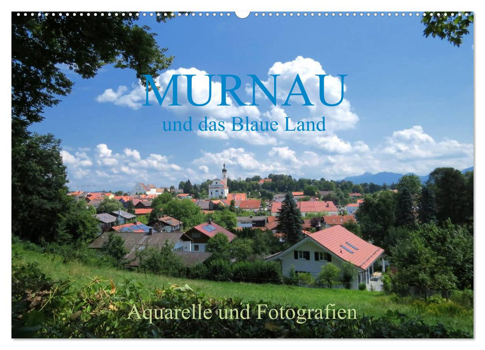 Murnau und das Blaue Land - Aquarelle und Fotografien (CALVENDO Wandkalender 2025)