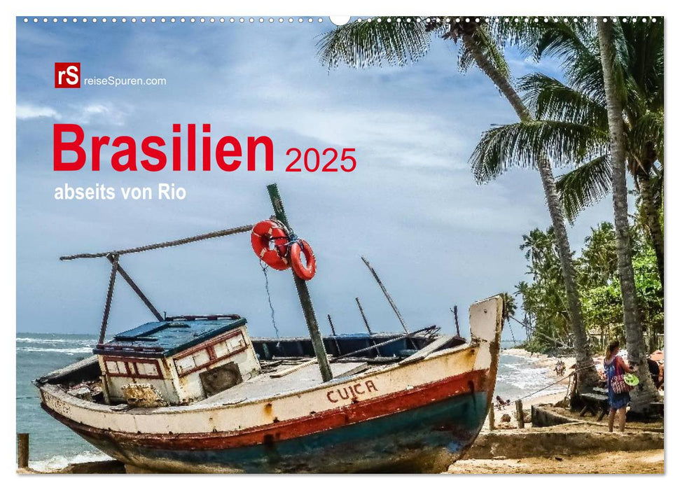 Brasilien 2025 abseits von Rio (CALVENDO Wandkalender 2025)