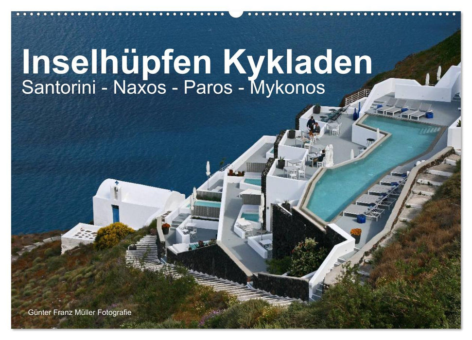 Inselhüpfen Kykladen Santorini - Naxos - Paros - Mykonos (CALVENDO Wandkalender 2025)