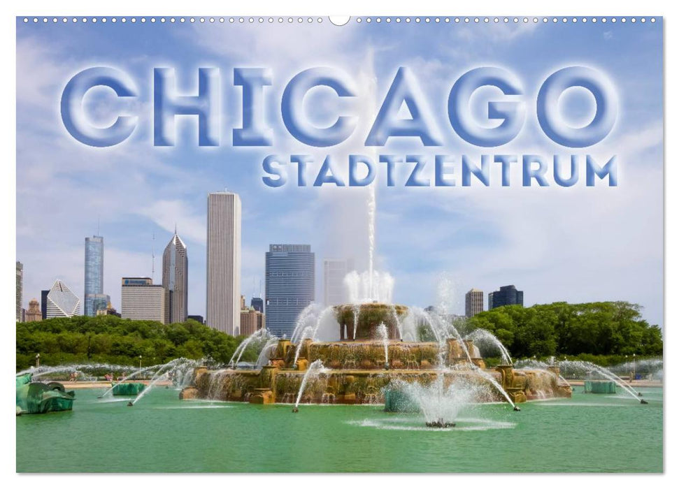 CHICAGO Stadtzentrum (CALVENDO Wandkalender 2025)