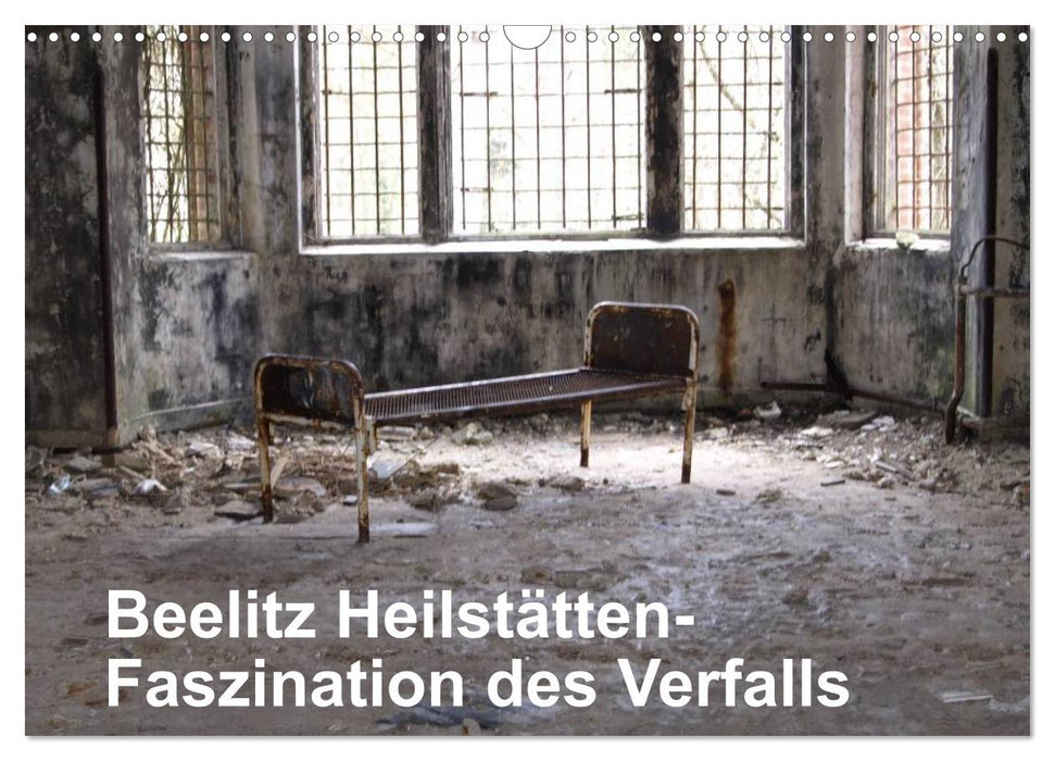 Beelitz Heilstätten-Faszination des Verfalls (CALVENDO Wandkalender 2025)