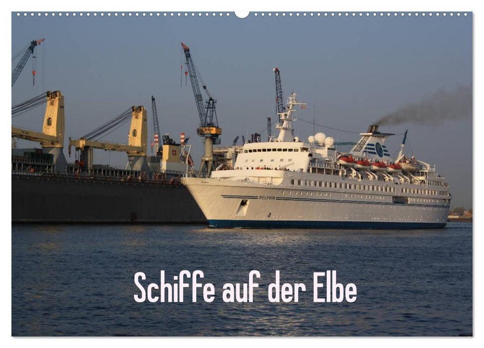 Schiffe auf der Elbe (CALVENDO Wandkalender 2025)