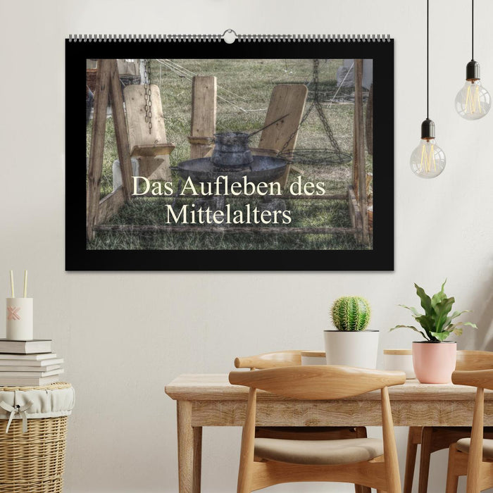 Das Aufleben des Mittelalters (CALVENDO Wandkalender 2025)