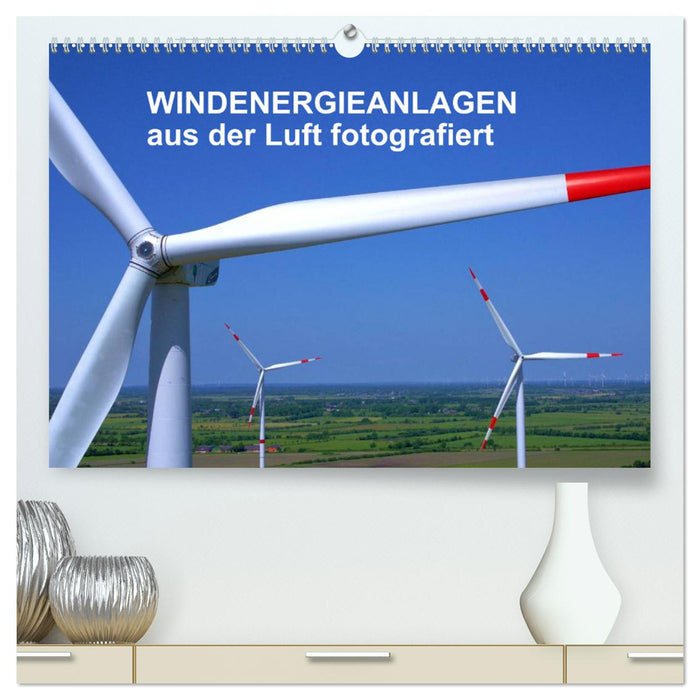 Windkraftanlagen aus der Luft fotografiert (CALVENDO Premium Wandkalender 2025)