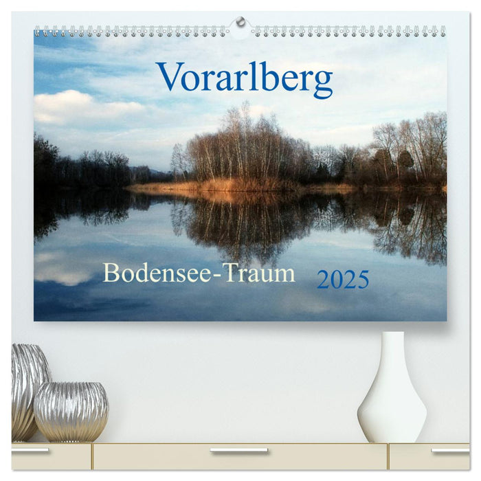 Vorarlberg Bodensee-Traum2025 (CALVENDO Premium Wandkalender 2025)