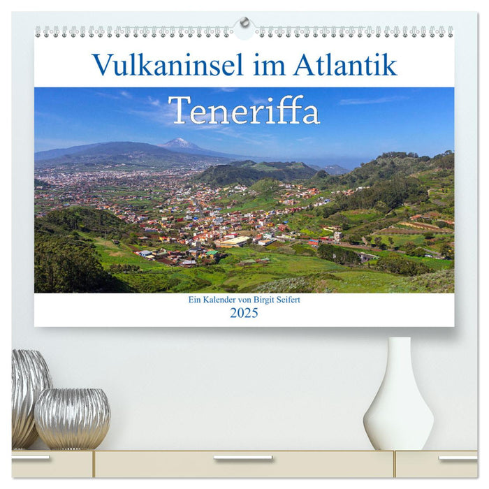 Vulkaninsel im Atlantik, Teneriffa (CALVENDO Premium Wandkalender 2025)