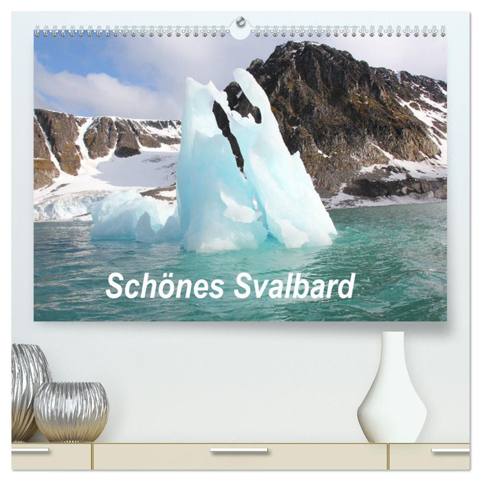 Schönes Svalbard (CALVENDO Premium Wandkalender 2025)