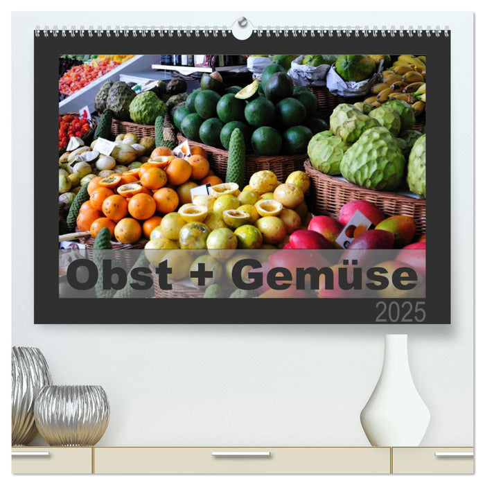 Obst + Gemüse (CALVENDO Premium Wandkalender 2025)