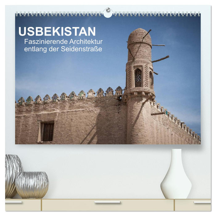 Usbekistan - Faszinierende Architektur entlang der Seidenstraße (CALVENDO Premium Wandkalender 2025)