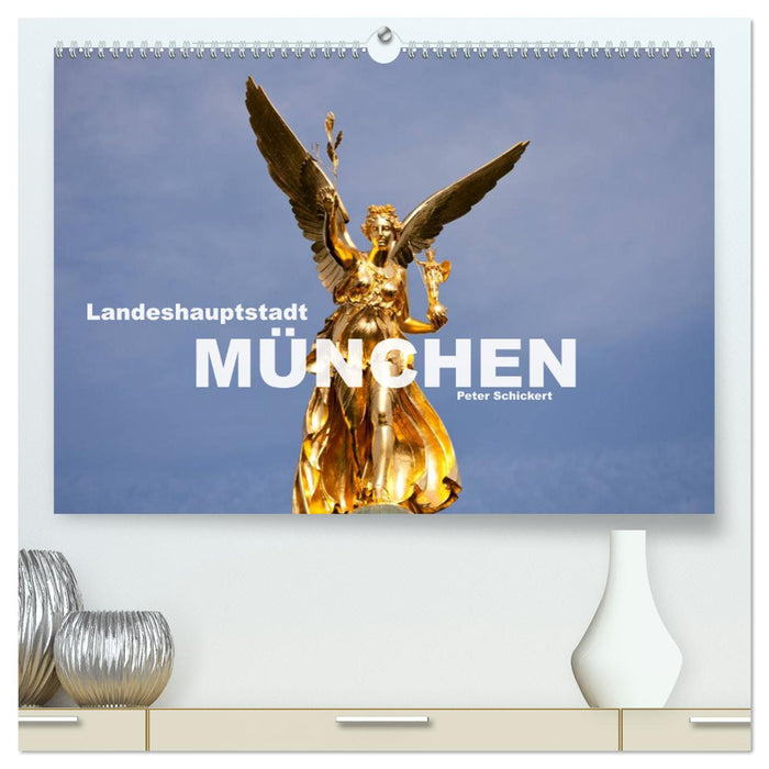 Landeshauptstadt München (CALVENDO Premium Wandkalender 2025)