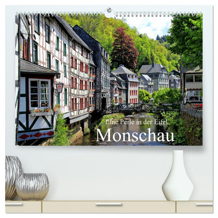 Eine Perle in der Eifel - Monschau (CALVENDO Premium Wandkalender 2025)