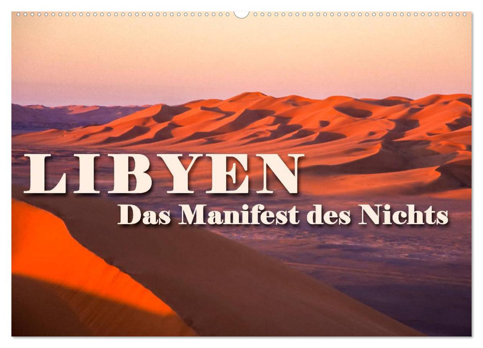 LIBYEN - Das Manifest des Nichts (CALVENDO Wandkalender 2025)