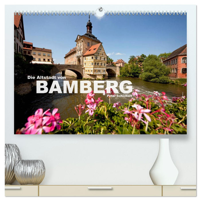 Die Altstadt von Bamberg (CALVENDO Premium Wandkalender 2025)