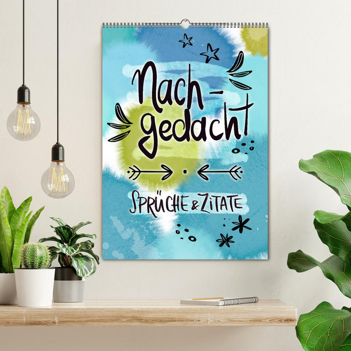 Nachgedacht-Sprüche und Zitate (CALVENDO Wandkalender 2025)