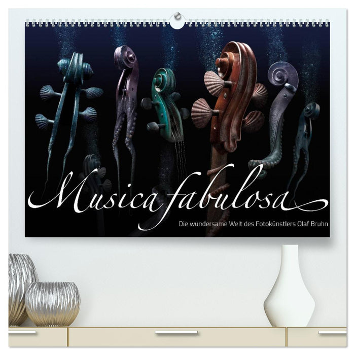 Musica fabulosa – Die wundersame Welt des Fotokünstlers Olaf Bruhn (CALVENDO Premium Wandkalender 2025)