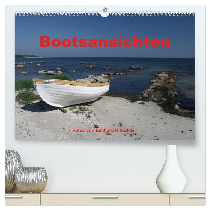 Bootsansichten (CALVENDO Premium Wandkalender 2025)