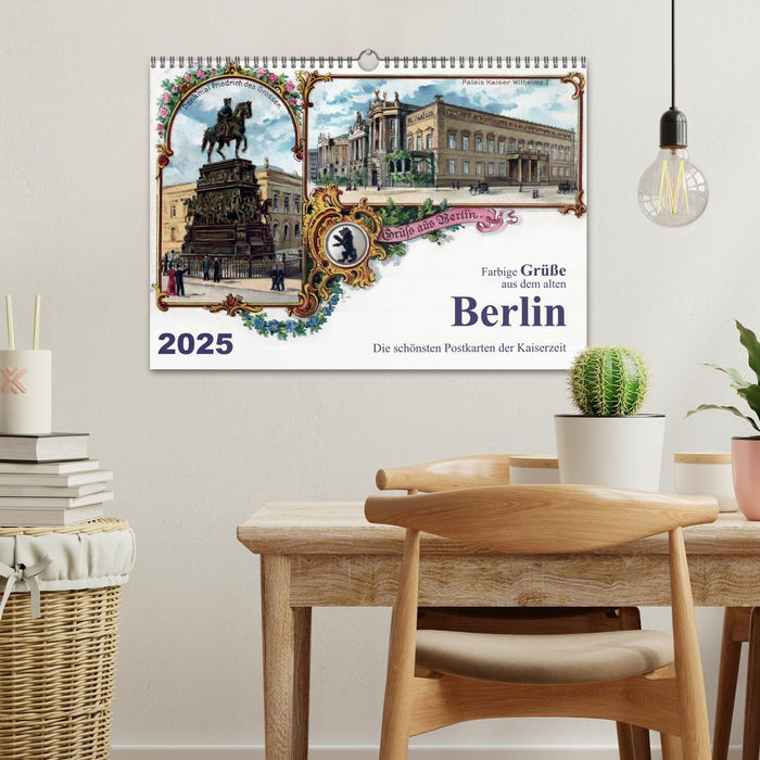 Farbige Grüße aus dem alten Berlin - Die schönsten Postkarten der Kaiserzeit (CALVENDO Wandkalender 2025)