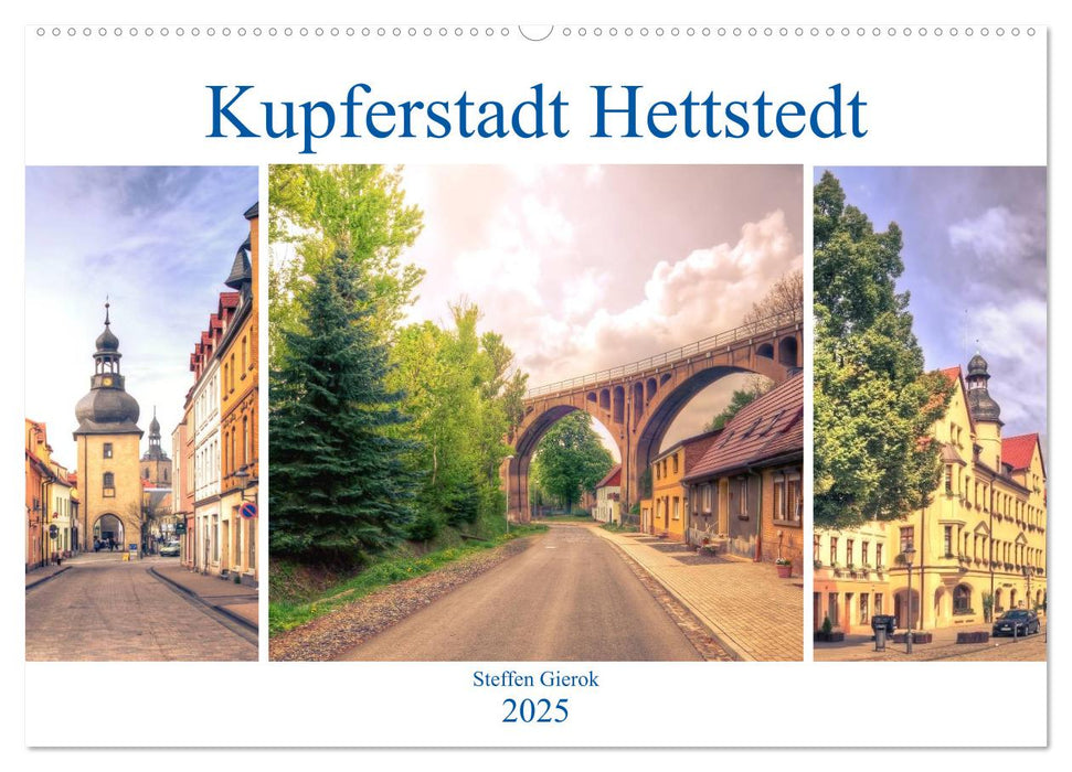 Kupferstadt Hettstedt (CALVENDO Wandkalender 2025)