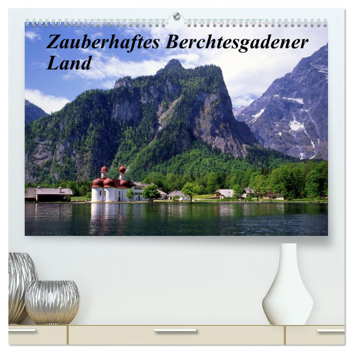 Zauberhaftes Berchtesgadener Land (CALVENDO Premium Wandkalender 2025)