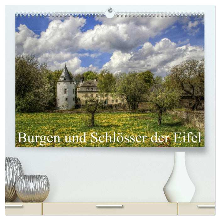 Burgen und Schlösser der Eifel (CALVENDO Premium Wandkalender 2025)