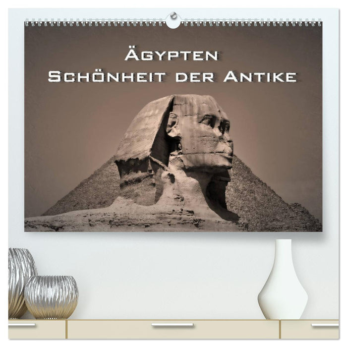 Ägypten – Schönheit der Antike (CALVENDO Premium Wandkalender 2025)