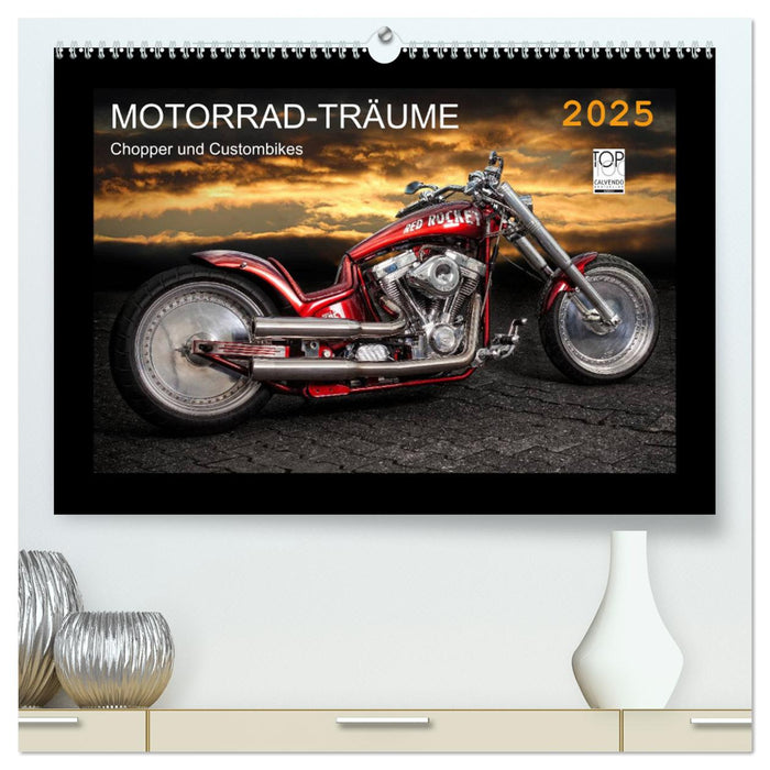 Motorrad-Träume – Chopper und Custombikes (CALVENDO Premium Wandkalender 2025)