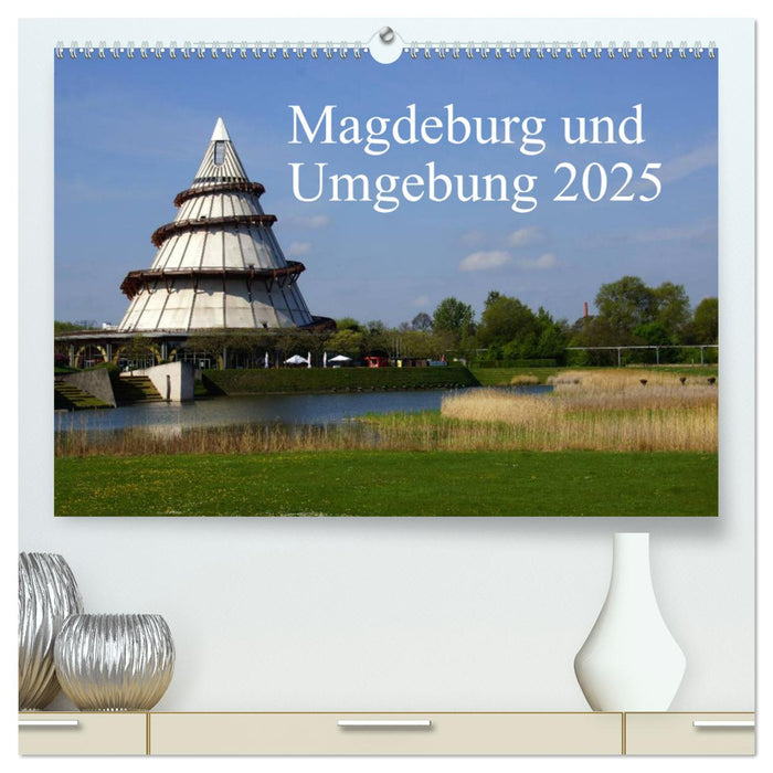 Magdeburg und Umgebung 2025 (CALVENDO Premium Wandkalender 2025)