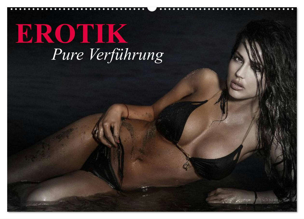 Erotik - Pure Verführung (CALVENDO Wandkalender 2025)