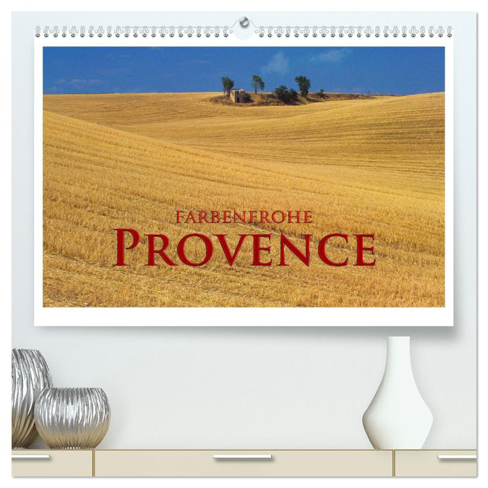 Farbenfrohe Provence (CALVENDO Premium Wandkalender 2025)