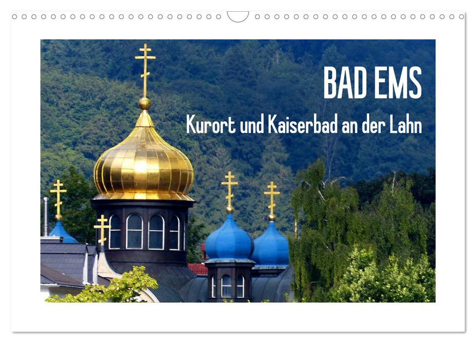 Bad Ems - Kurort und Kaiserbad an der Lahn (CALVENDO Wandkalender 2025)