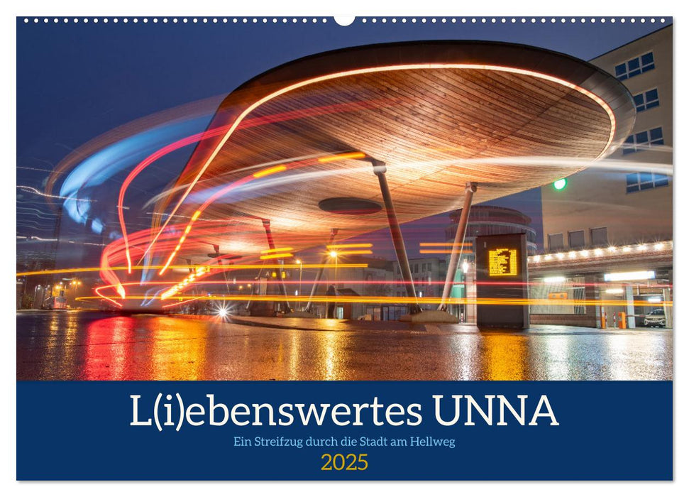 L(i)ebenswertes UNNA (CALVENDO Wandkalender 2025)