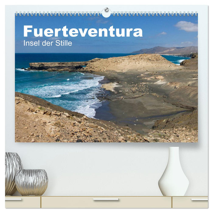 Fuerteventura, Insel der Stille (CALVENDO Premium Wandkalender 2025)