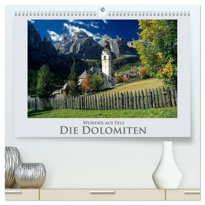 Wunder aus Fels Die Dolomiten (CALVENDO Premium Wandkalender 2025)