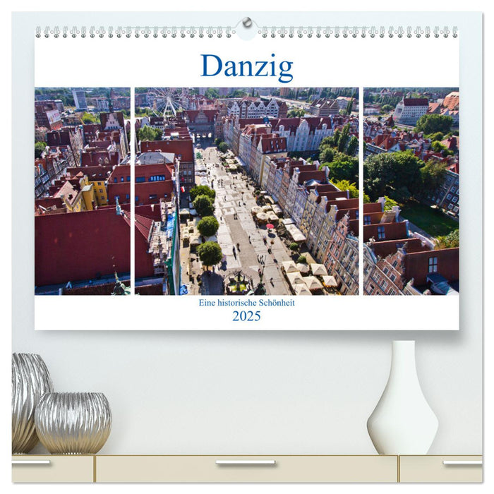 Danzig - Eine historische Schönheit (CALVENDO Premium Wandkalender 2025)