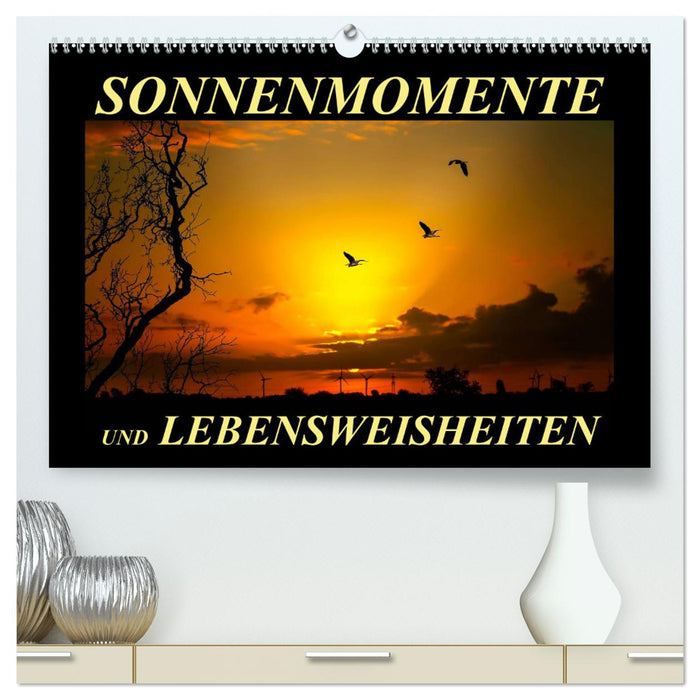 Sonnenmomente und Lebensweisheiten (CALVENDO Premium Wandkalender 2025)