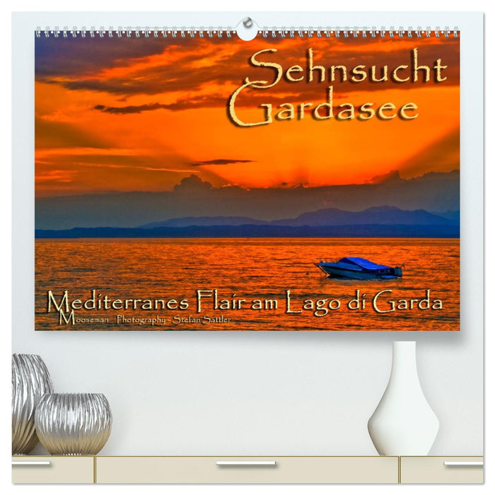 Sehnsucht Gardasee - Mediterranes Flair am Lago di Garda (CALVENDO Premium Wandkalender 2025)