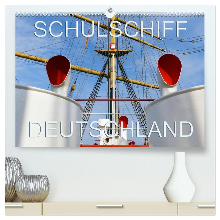 Schulschiff Deutschland in Bremen-Vegesack (CALVENDO Premium Wandkalender 2025)