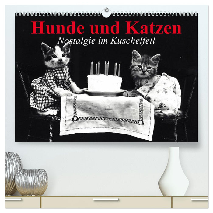 Hunde und Katzen - Nostalgie im Kuschelfell (CALVENDO Premium Wandkalender 2025)