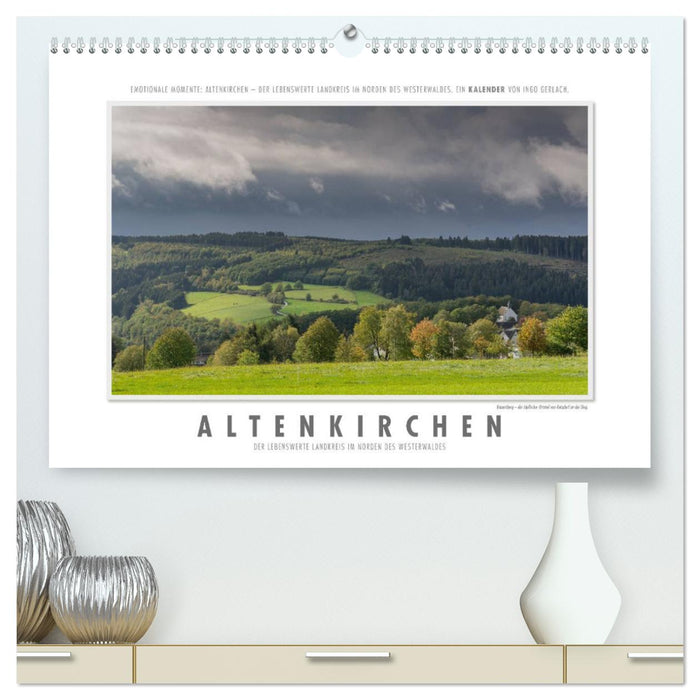 Emotionale Momente: Altenkirchen - der lebenswerte Landkreis im Norden des Westerwaldes. (CALVENDO Premium Wandkalender 2025)