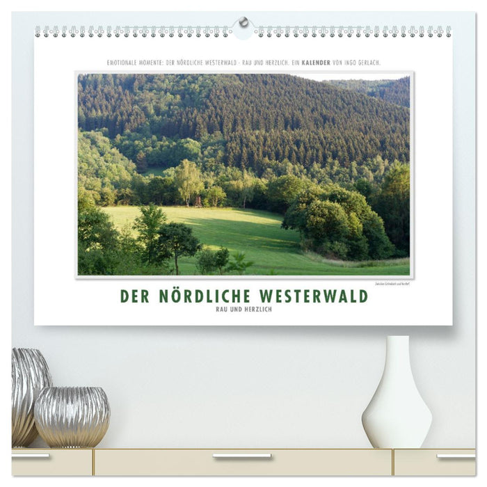 Emotionale Momente: Der nördliche Westerwald - rau und herzlich. (CALVENDO Premium Wandkalender 2025)