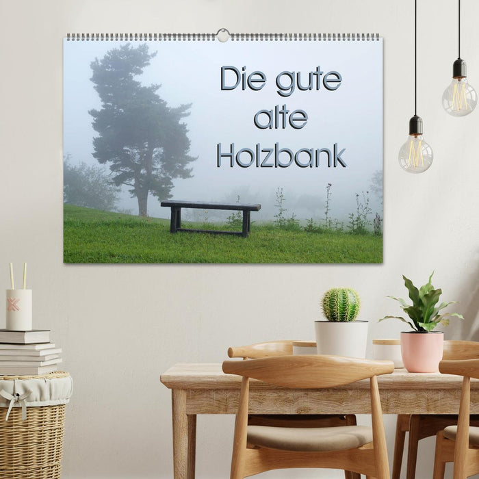 Die gute alte Holzbank (CALVENDO Wandkalender 2025)