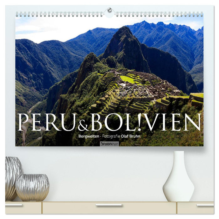 Peru & Bolivien - Die Landschaft (CALVENDO Premium Wandkalender 2025)